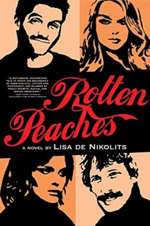 Rotten Peaches de Lisa De Nikolits