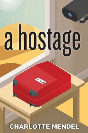 A Hostage de Charlotte R Mendel