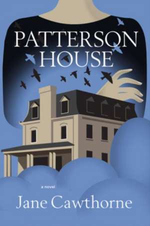 Patterson House de Jane Cawthorne