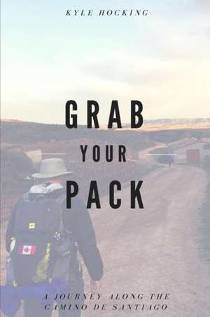 Grab Your Pack de Kyle Hocking