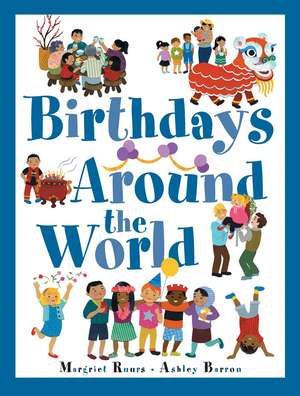 Birthdays Around The World de Margriet Ruurs