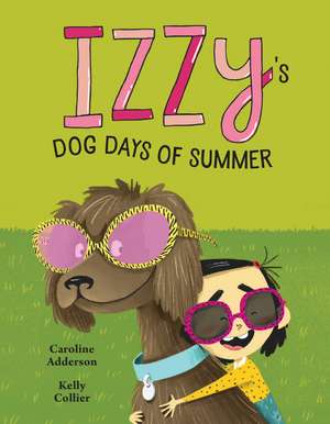 Izzy's Dog Days of Summer de Caroline Adderson