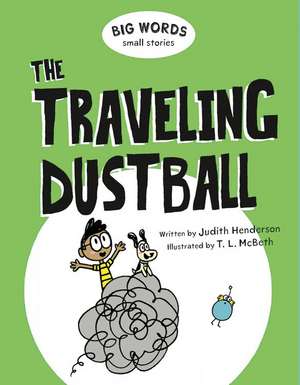 Big Words Small Stories: The Traveling Dustball de Judith Henderson