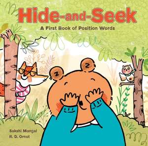 Hide-and-Seek: A First Book of Position Words de Sakshi Mangal