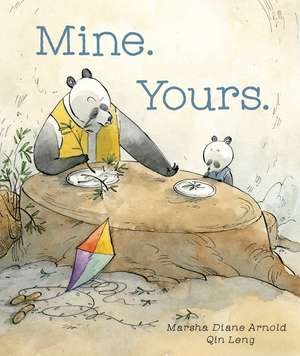 Mine. Yours. de Marsha Diane Arnold