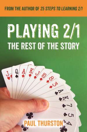 Playing 2/1: The Rest of the Story de Paul Thurston