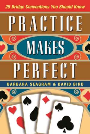 25 Bridge Conventions: Practice Makes Perfect de Barbara Seagram