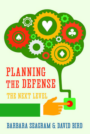 Planning the Defense: The Next Level de Barbara Seagram