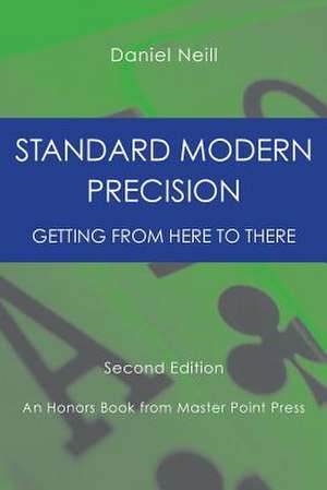 Standard Modern Precision: Getting from here to there de Daniel Neill