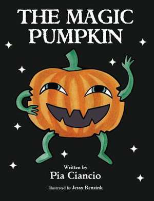 The Magic Pumpkin de Pia Ciancio