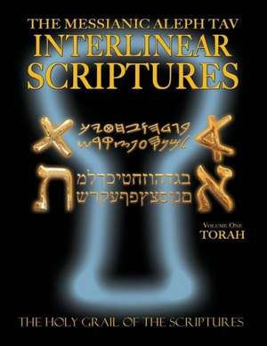 Messianic Aleph Tav Interlinear Scriptures Volume One the Torah, Paleo and Modern Hebrew-Phonetic Translation-English, Bold Black Edition Study Bible de William H. Sanford