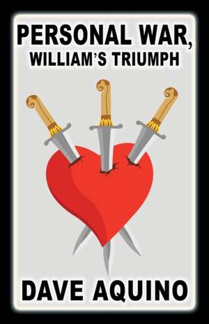 Personal War, William's Triumph de Dave Aquino