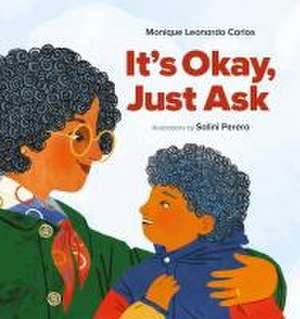 It's Okay, Just Ask de Monique Leonardo Carlos