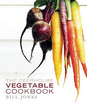 The Deerholme Vegetable Cookbook de Bill Jones