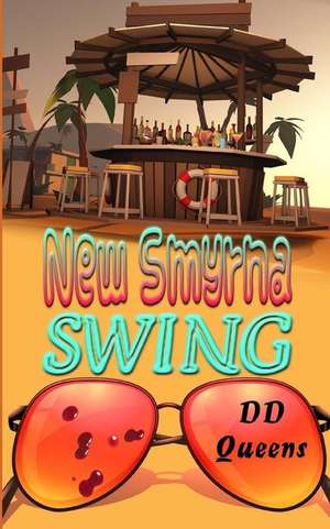 New Smyrna Swing de D. D. Queens