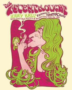 The Afterthought: West Coast Rock Posters and Recollections from the '60s de Jerry Kruz