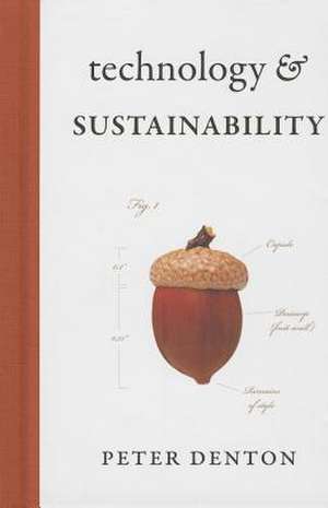 Technology and Sustainability de Peter Denton