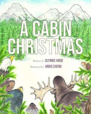 A Cabin Christmas de Glynnis Hood