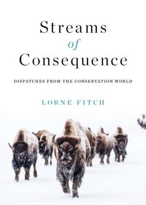 Streams of Consequence de Lorne Fitch