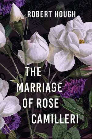 The Marriage of Rose Camilleri de Robert Hough