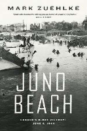 Juno Beach de Mark Zuehlke