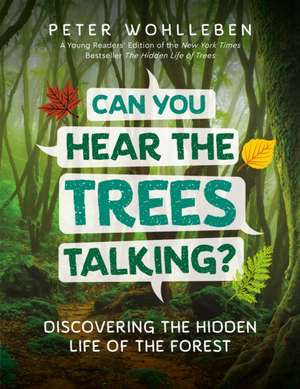 Can You Hear the Trees Talking? de Peter Wohlleben