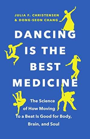 Dancing Is the Best Medicine de Dong-Seon Chang