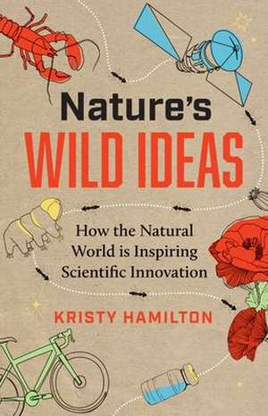 Nature's Wild Ideas de Kristy Hamilton