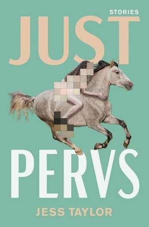 Just Pervs de Jess Taylor