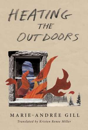 Heating the Outdoors de Marie-Andrée Gill