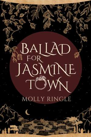 Ballad for Jasmine Town de Molly Ringle