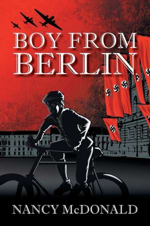 Boy from Berlin de Nancy McDonald
