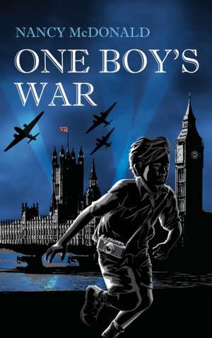 One Boy's War de Nancy McDonald