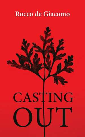 Casting Out: Volume 300 de Rocco Giacomo