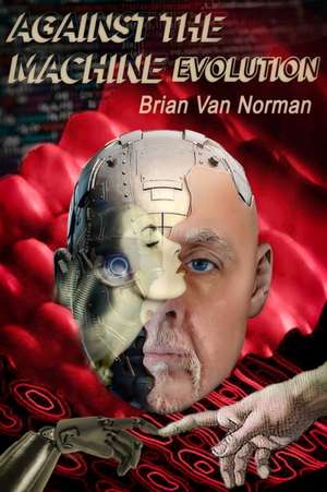 Against the Machine de Brian Van Norman