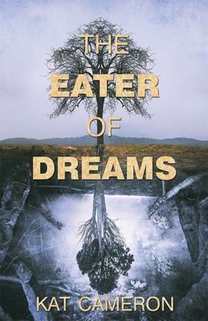 The Eater of Dreams de Kat Cameron