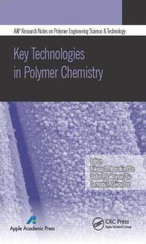 Key Technologies in Polymer Chemistry de Nikolay D. Morozkin