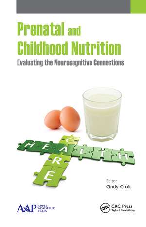 Prenatal and Childhood Nutrition: Evaluating the Neurocognitive Connections de Cindy Croft