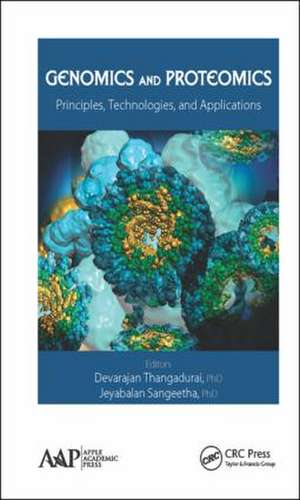 Genomics and Proteomics: Principles, Technologies, and Applications de Devarajan Thangadurai