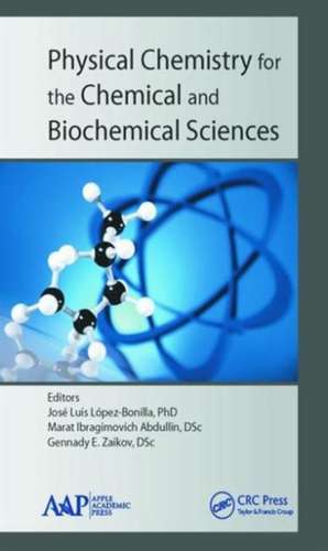 Physical Chemistry for the Chemical and Biochemical Sciences de Jose Luis Lopez-Bonilla