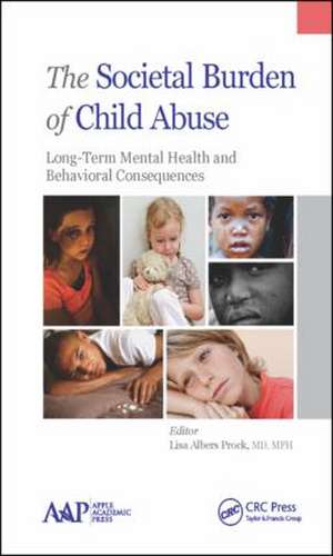 The Societal Burden of Child Abuse: Long-Term Mental Health and Behavioral Consequences de Lisa Albers Prock