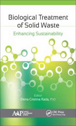 Biological Treatment of Solid Waste: Enhancing Sustainability de Elena C. Rada