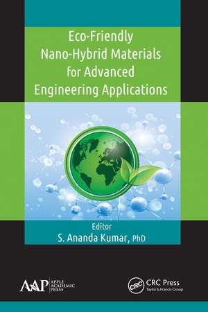 Eco-Friendly Nano-Hybrid Materials for Advanced Engineering Applications de S. Ananda Kumar