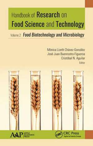 Handbook of Research on Food Science and Technology: Volume 2: Food Biotechnology and Microbiology de Monica Lizeth Chavez-Gonzalez