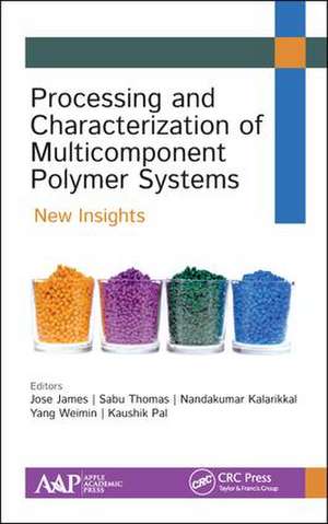 Processing and Characterization of Multicomponent Polymer Systems: New Insights de Jose James