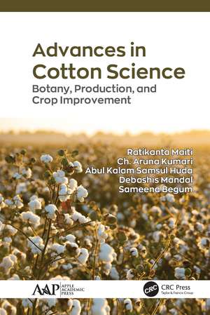 Advances in Cotton Science: Botany, Production, and Crop Improvement de Ratikanta Maiti