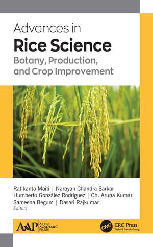 Advances in Rice Science: Botany, Production, and Crop Improvement de Ratikanta Maiti, PhD