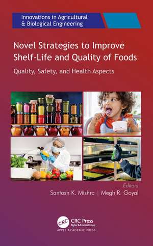 Novel Strategies to Improve Shelf-Life and Quality of Foods de Santosh K. Mishra