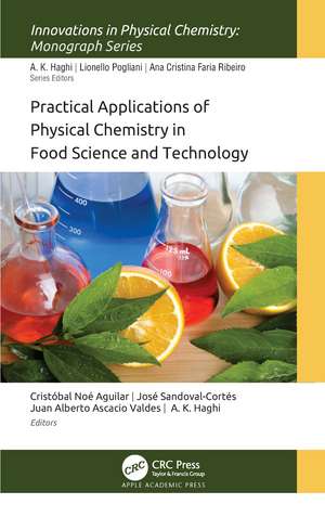 Practical Applications of Physical Chemistry in Food Science and Technology de Cristóbal Noé Aguilar