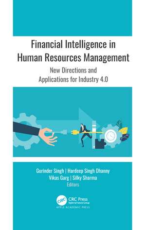 Financial Intelligence in Human Resources Management: New Directions and Applications for Industry 4.0 de Gurinder Singh